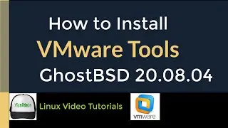 How to Install VMware Tools (Open VM Tools) in GhostBSD 20.08.04