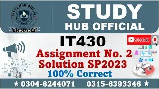 IT430 Assignment 2 Solution Spring 2023, IT430 Assignment 2 solution 2023, IT430 assig 2 solution