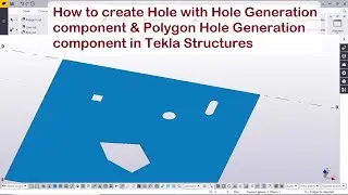 How to create Hole with Hole Generation component & Polygon in Tekla Structures