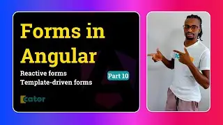 Reactive & Template-driven Forms in Angular | Part 10