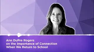 The Importance of Connection When We Return to School