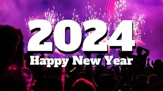 Happy New Year Playlist 2024 🎆  New Year Music Mix 🎶 Happy New Year Song 2024