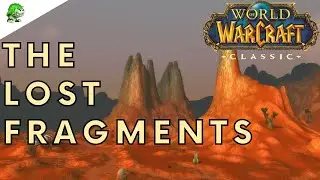 World of Warcraft Classic The Lost Fragments