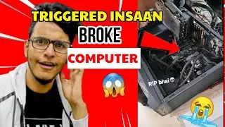 @triggeredinsaan Broke His Computer 🖥 🤪