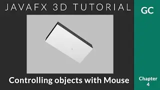 JavaFX 3D Tutorial #4 - Controlling objects with Mouse