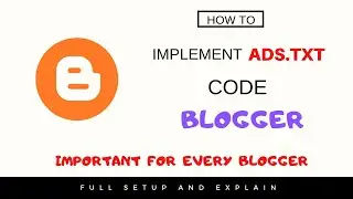 How to implement Ads.txt Code to Your Blogger Site