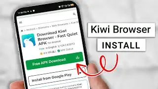 Install Kiwi Browser APK on Android 2025: Step-by-Step Guide