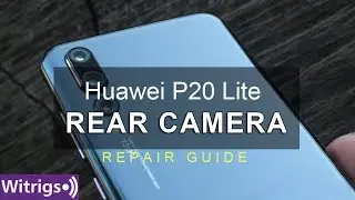 Huawei P20 Lite Rear Camera Repair Guide