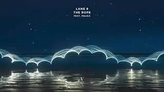 Lane 8 - The Rope feat. POLIÇA