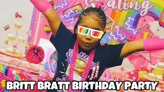 BRITT BRATT BIRTHDAY PARTY 🥳 🤩🎂