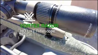 Vortex Razor HD LHT Riflescope Review