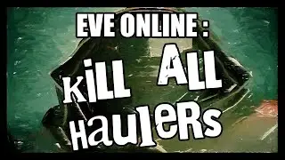 Eve Online : Kill All Haulers (T1 Industrials)