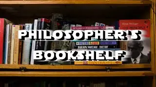 A Philosopher's Bookshelf Tour