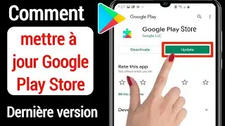 Comment mettre à jour Google Play Store | Mettre à jour Google Play Store vers la dernière version