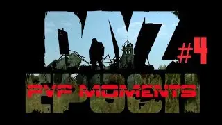 Dayz Epoch\Overpoch PVP MOMENTS #4. Командная работа