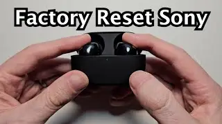 How to Factory Reset Sony Earbuds WF-1000XM5