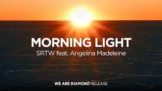 SRTW - Morning Light (feat. Angelina Madeleine)