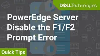 PowerEdge Server: Disable the F1/F2 Prompt Error QuickTips