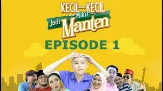 Kecil kecil Mikir Jadi Manten Episode 1 Part 1