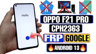 OPPO F21 Pro FRP Bypass Android 13 | OPPO F21 Pro CPH2363 Google Account Bypass Without PC