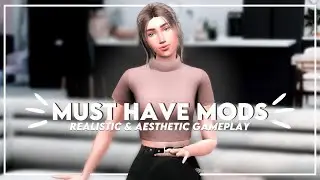 10 MUST HAVE Mods For Realistic Gameplay ✨ (+ links) | 2023 | The Sims 4