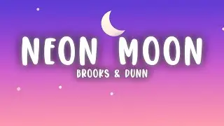 Brooks & Dunn - Neon Moon (Lyrics)