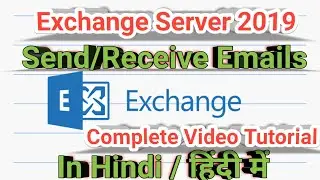 07 -  Send Receive Emails in Exchange Server | Microsoft Exchange Server 2019/2016| In Hindi