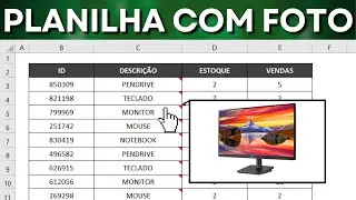 Como Fazer Planilha com Foto no Excel | Mostrar Foto Automática ao Passar o Mouse