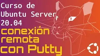 Curso de Ubuntu Server 20 desde cero para principiantes | CONEXION REMOTA [PUTTY]  (video 10)