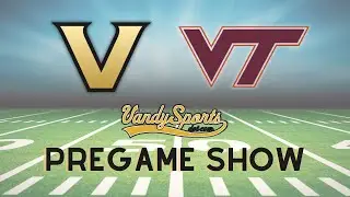 VandySports Pregame Show | Vanderbilt vs. Virginia Tech | Week One