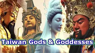 Taiwan Gods and Goddesses - Gods To Worship in Taiwan | Part1