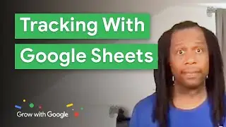 Project Management Tutorial: How to Use Google Sheets to Track Your Project | Grow with Google