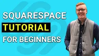 Squarespace Tutorial for Beginners (2021 Full Tutorial) - Create a Beautiful Website STEP-BY-STEP!