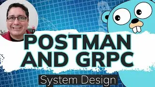 Testing a gRPC Service using Postman (Golang Example)