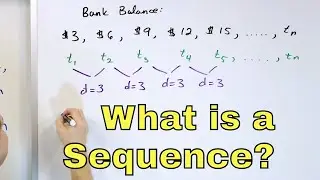 01 - Intro to Sequences (Arithmetic Sequence & Geometric Sequence) - Part 1