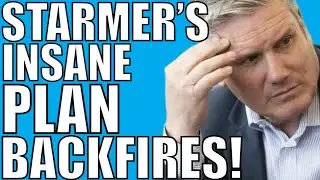 Starmer’s Insane Tax Plan Backfires