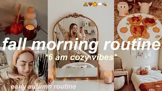 6AM FALL MORNING ROUTINE 2024  🕯🍂 cozy, relaxing & aesthetic *early fall productive morning*