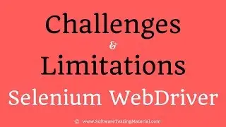 Challenges and Limitations of Selenium WebDriver