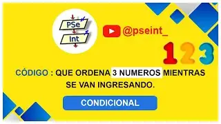 🟡 Ordena 3 números mientras se ingresan en PSeInt | 3 EJEMPLOS | 😁