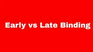 Get That Job - Early vs Late Binding