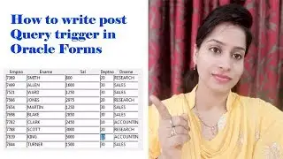 How to write post query trigger in Oracle Forms | Oracle apps