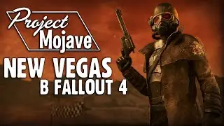 New Vegas Но Это Ремейк в Fallout 4 - Project Mojave - Обзор Мода