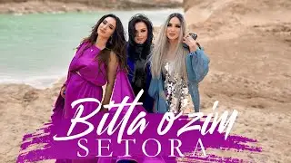 Setora guruhi - Bitta o'zim | Сетора гурухи - Битта узим (4k klip)