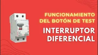 Botón de Test en Interruptor Diferencial⚡️⚡️