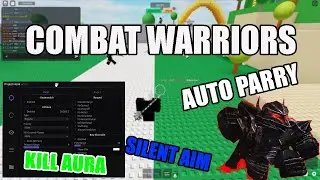 roblox combat warriors script(auto parry, kill aura, silent aim, aimbot)