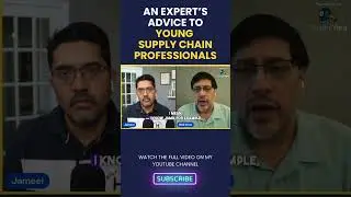 BEST ADVICE FOR YOUNG SUPPLY CHAIN PROFESSIONALS. 