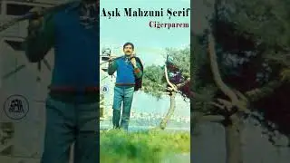 Mahzuni Şerif  - Ciğerparem