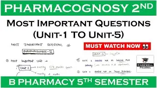 Pharmacognosy 5th sem important questions || Pharmacognosy 2 Important Questions || Carewell Pharma