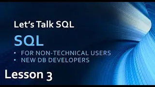 Let's Talk SQL Lesson 3, learn SQLfor beginners free