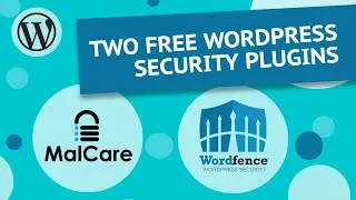 Two Free WordPress Security Plugins - WordFence & MalCare (2021)